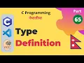 Custom Type Definition typedef keyword C Programming Tutorial in Nepali