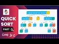 QUICK SORT PART 2 CODE IMPLEMENTATION IN C SORTING ALGORITHMS