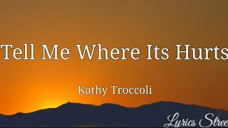 Download Tell Me Where It Hurts (Lyrics) Kathy Troccoli@lyricsstreet5409 #lyrics  #80s #kathytroccoli MP3