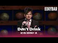 The Reasons I Don t Drink Anymore Kevin Downey Jr
