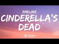 Download Lagu EMELINE - cinderella's dead (Lyrics)