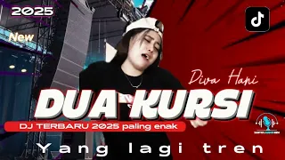 dj dua kursi new2025 trap party slow bass diva hani paling merdu sedunia nrotok tipis