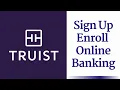 How to Register Truist Bank Account Sign Up Truist Online Banking - truist com