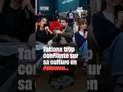 TATIANA trop confiante sur sa culture en Pokemon...