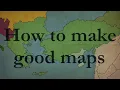 How to make good Maps