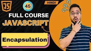 JavaScript Tutorial in Hindi Encapsulation in JS