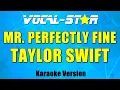 Download Lagu Taylor Swift - Mr. Perfectly Fine (Karaoke Version)