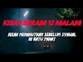 Lagu MJ12 KISAH PALING SERAM | SERAM 12 MALAM - KISAH SERAM SEBELUM BULAN SYAWAL DI BATU PAHAT