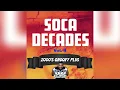Soca Decades Vol 4 (2000's Groovy Plus) Mixed By DJ Close Connections