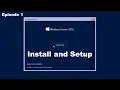 Windows Server 2016 Install and Setup Episode 1