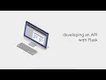Develop an API with Flask