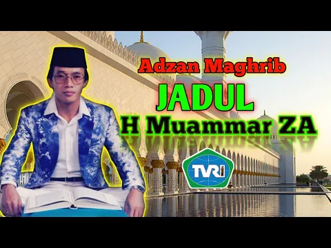 Download MP3 Adzan Maghrib Jadul H Muammar ZA TVRI 1995 | Adzan Merdu Nostalgia