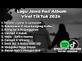 Download Lagu LAGU JAWA CAMPURAN FULL ALBUM VIRAL TIKTOK | TRESNO LIYANE X LAMUNAN | SAKTENANE X JEJANTUNG KALBU