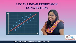 Lec 23 LINEAR REGRESSION USING PYTHON