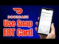 How To Use Snap EBT On Doordash Quick Guide