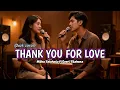 Lagu THANK YOU FOR LOVE - Mitha Talahatu ft Evert Titahena | cover (Ai version) 