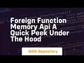 foreign function memory api a quick peek under the hood