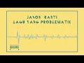 Download Lagu Jason Ranti - Lagu Yang Problematik