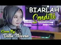 Download Lagu BIARLAH SENDIRI - BETHARIA SONATA COVER BY DILLA NOVERA
