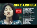 Download Lagu Nike Ardilla Full Album The Best || Lagu Lawas Paling dicari‼️ Ku Tak Akan Bersuara - Tanpa iklan‼️