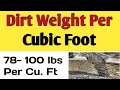 How Much Does A Cubic Foot of Dirt Weigh Dirt weight per cubic foot
