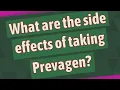 What are the side effects of taking Prevagen
