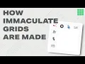 How Immaculate Grids Are Made