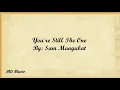 You're Still The One - By: Sam Mangubat
