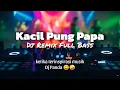 Download Lagu Dj Kacil Pung Papa - Asek Lakon