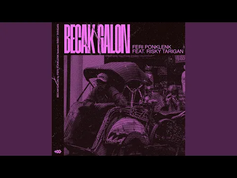 Download MP3 BECAK GALON (feat. RISKY TARIGAN)