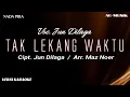 Download Lagu Lagu Karaoke Nada Pria | TAK LEKANG WAKTU - JUN DILAGA ( Official Video Lyrics )