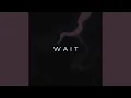 Download Lagu Wait
