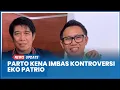 Download Lagu Malangnya Parto Ikut jadi Sasaran Netizen Imbas Kontroversi Eko Patrio