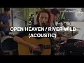 Download Lagu Open Heaven / River Wild (Acoustic)