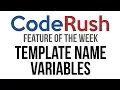 CodeRush FotW Template Name Variables