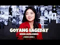 Download Lagu GOYANG LAGEDAY - MISSEL LAURA DAHLIA ( VIDEO LIRIK )