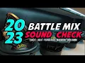 Download Lagu SOUND CHECK BATTLE REMIX 2023 - QUALITY SOUND TEST - SUBWOOFER TEST MUSIC