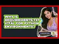 Why Is Requirements txt Vital For Python Environments - Python Code School