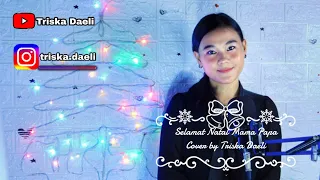 Download Selamat Natal Mama Papa - Victor Hutabarat | Cover By Triska Daeli MP3