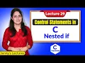 C - 29 Nested If in C C Programming Tutorials