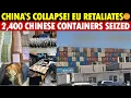 Download Lagu China Is Done! EU Strikes Back! 2,400 Chinese Containers Worth €800 Million Seized in Greece