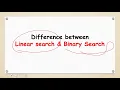 Difference between Linear Binary search