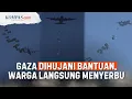 Download Lagu Detik-detik Bantuan dari Pesawat Kargo Hujani Gaza, Langsung Diserbu Warga