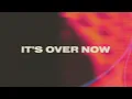 Download Lagu It's Over Now - NM (Audio)