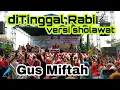 Download Lagu Gus Miftah _ Ditinggal Rabi versi Sholawat ||Pengajian Gus Miftah Bukit gajah •••2 feb 2020