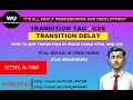 Transition Tag CSS Transition Delay CSS tutorial for beginners in detail HTML CSS tutorials