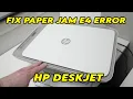 How to Fix Paper Jam E4 Error on any HP Deskjet Printer 2632 2700e 2755 2722 2600