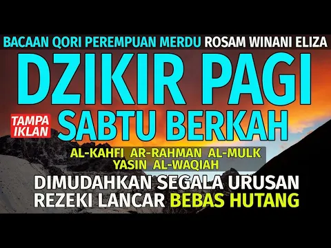 Download MP3 Dzikir Pagi Hari Sabtu Pembuka Pintu Rezeki | Putar dirumah, kantor dan Tempat Usaha | Dzikir Pagi