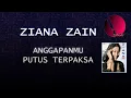 Download Lagu Ziana Zain - Anggapanmu \u0026 Putus Terpaksa