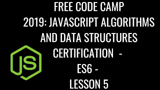 Free Code Camp 2019 - Javascript Algorithms DS Certification
